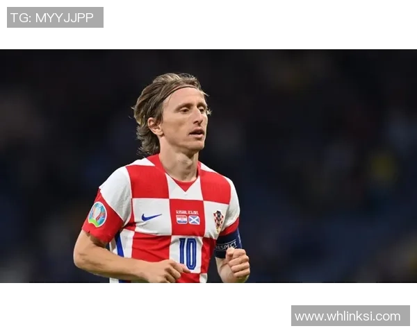 克罗地亚足球头号球星引领国家队再创辉煌梦想之旅